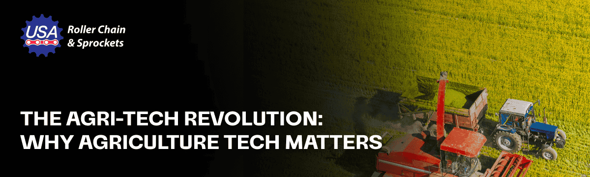 The Agri-Tech Revolution: Why Agriculture Technology Matters