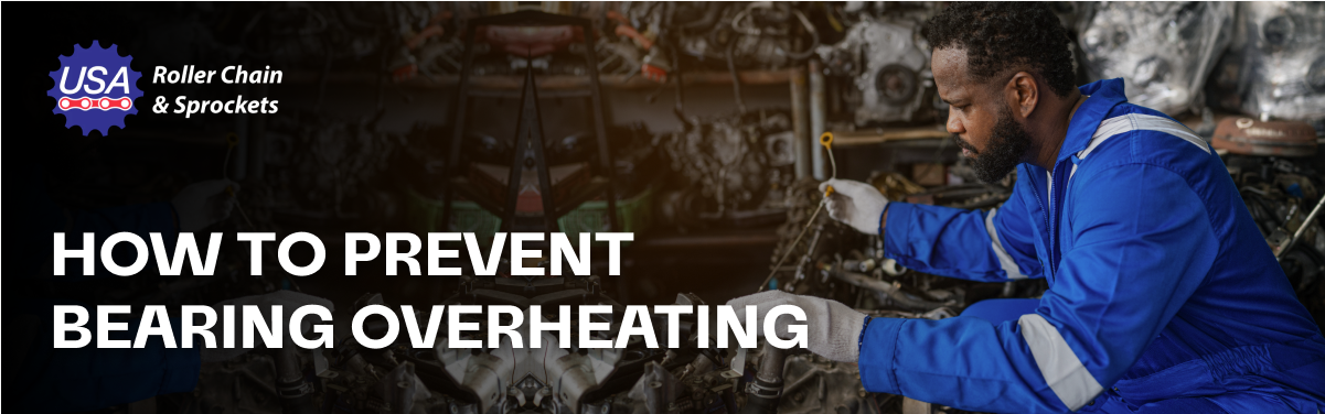 How to Prevent Bearing Overheating