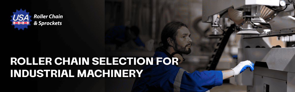 Roller Chains for Industrial Machinery: Differences & FAQs