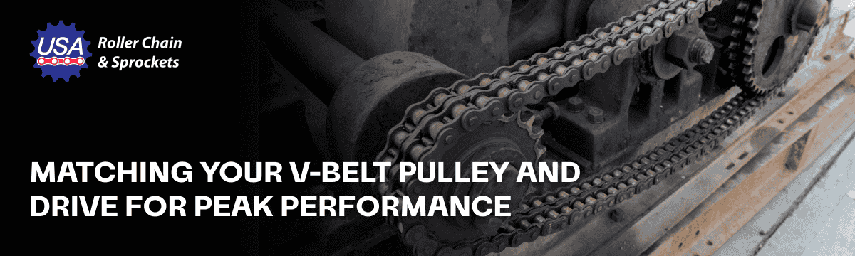 Matching Your V-Belt Pulley and Drive for Peak Performance