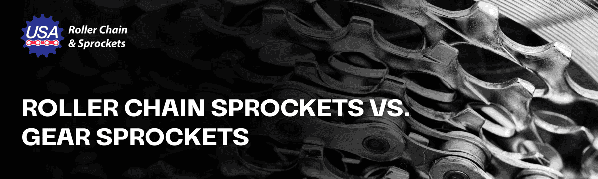 Roller Chain Sprockets vs. Gear Sprockets: A Practical Guide