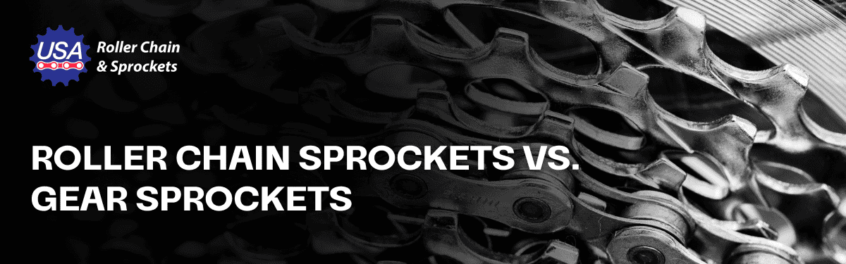 Roller Chain Sprockets vs. Gear Sprockets: A Practical Guide