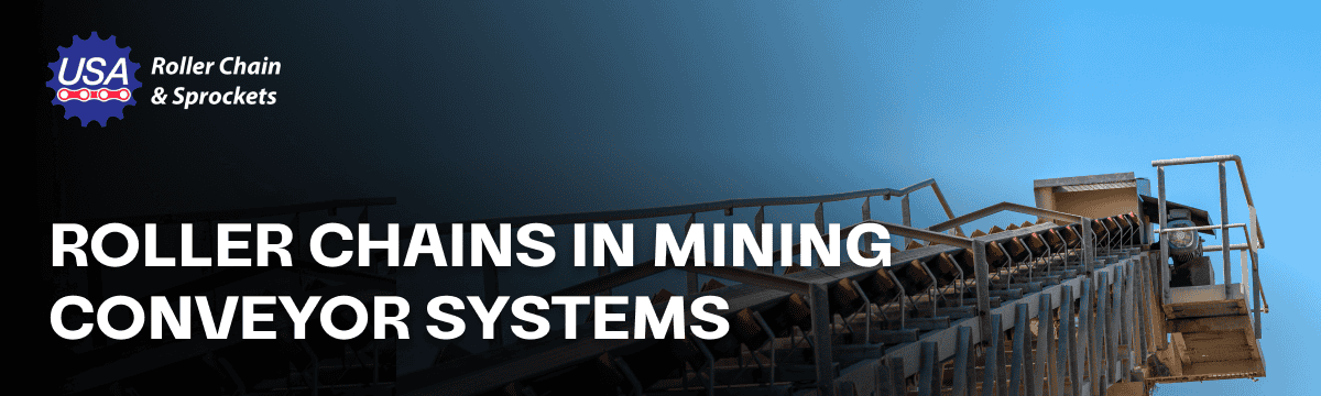 Roller Chains in Mining Conveyor Systems