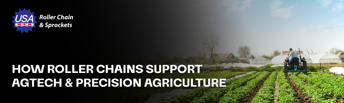 How Roller Chains Support AgTech & Precision Agriculture