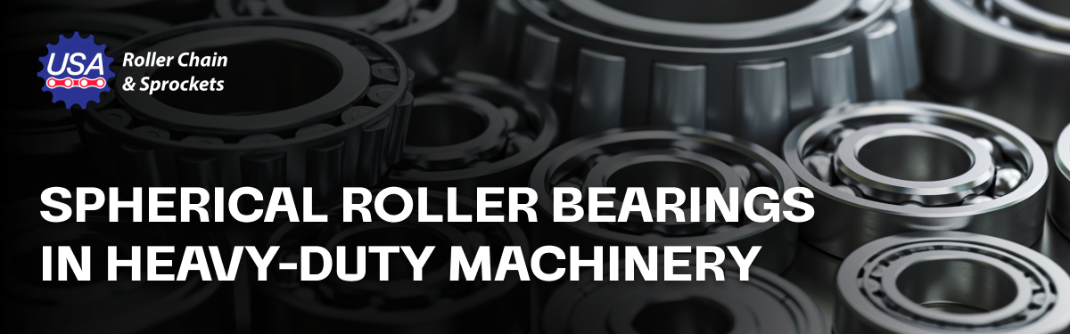 Spherical Roller Bearings: Types, Features & Maintenance Tips